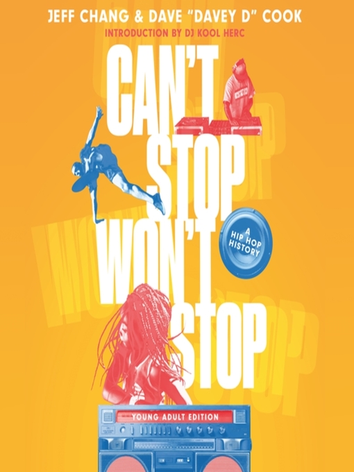 Jeff Chang创作的Can't Stop Won't Stop (Young Adult Edition)作品的详细信息 - 可供借阅